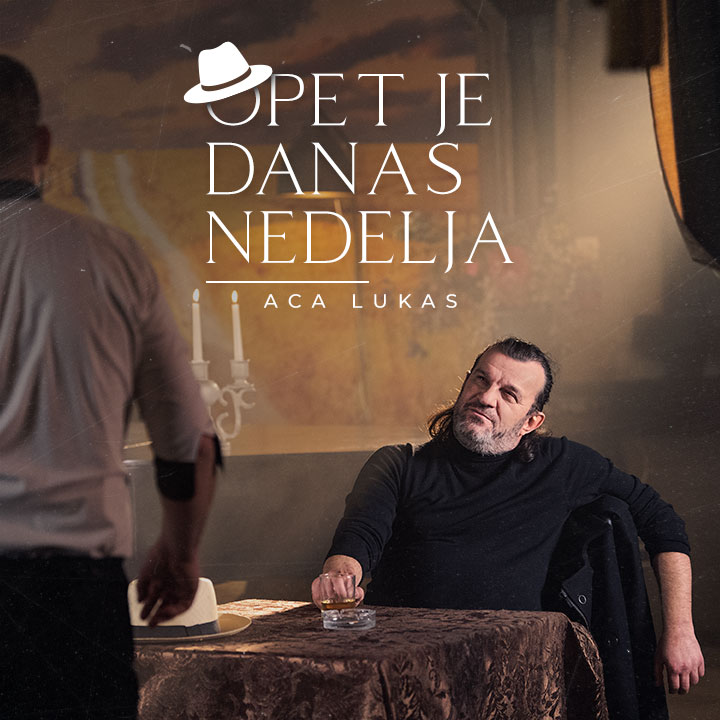 Aca Lukas – Opet je danas nedelja