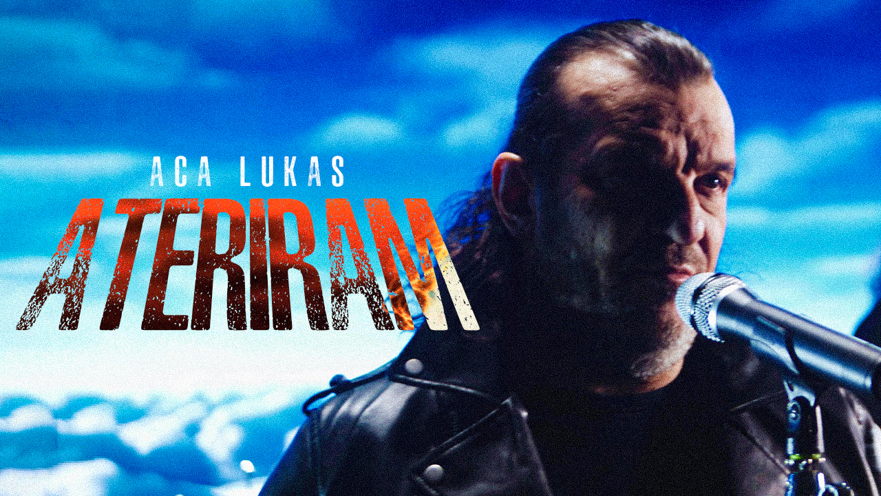 Aca Lukas – Ateriram